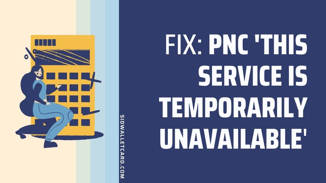 PNC this service is temporarily unavailable