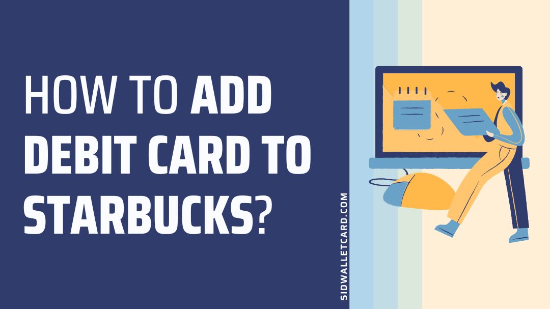 How to add Debit Card to Starbucks