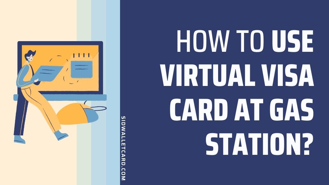 How to use virtual Visa card at gas statio